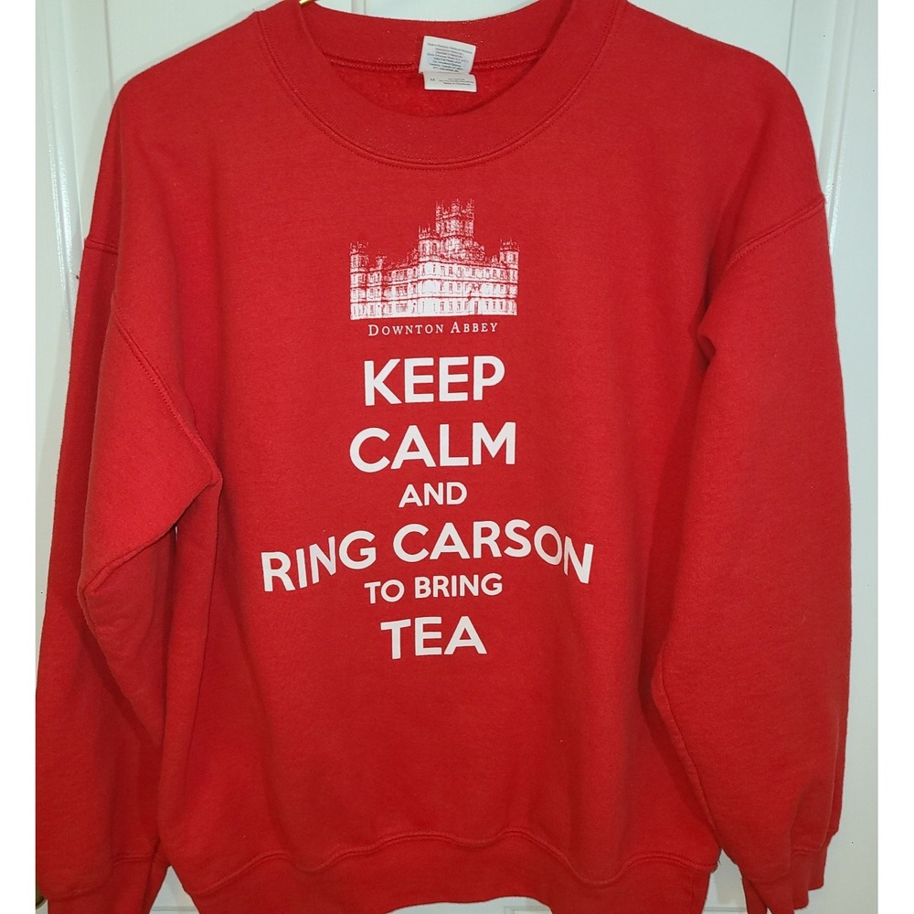 KEEP CALM & RING CARSON TO BRING TEA DOWNTOWN ABBEY Sweatshirt Red Med PBS